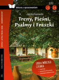 Treny pieśni psalmy i fraszki lektura z opracowaniem, Jan Kochanowski