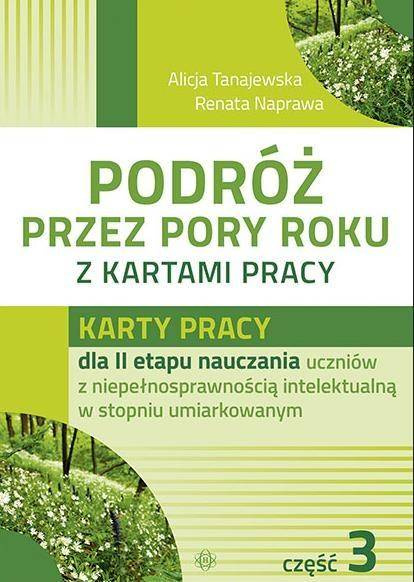 Podróż przez pory roku z kartami pracy. Część 3 - Alicja Tanajewska, Renata Naprawa