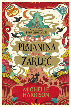 Plątanina zaklęć, Michelle Harrison