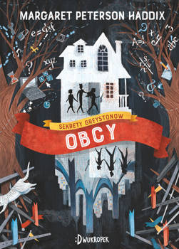 Obcy. Sekrety Greystone'ów t. 1, M.Peterson Haddix