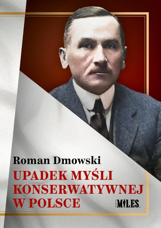Upadek myśli konserwatywnej w Polsce, Roman Dmowski