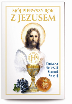 Mój pierwszy rok z Jezusem. Pamiątka Pierwszej Komunii Świętej, ks. Leszek Smoliński