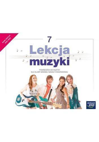 Muzyka SP 7 Lekcja muzyki. Podr. NE w.2020 - Monika Gromek, Grażyna Kilbach