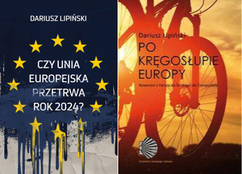 Dariusz Lipiński, Czy Unia Europejska przetrwa rok 2024? + Po kręgosłupie Europy
