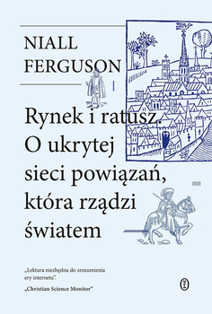Rynek i ratusz, Niall Ferguson
