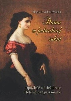 Dama w jedwabnej sukni, Magdalena Jastrzębska