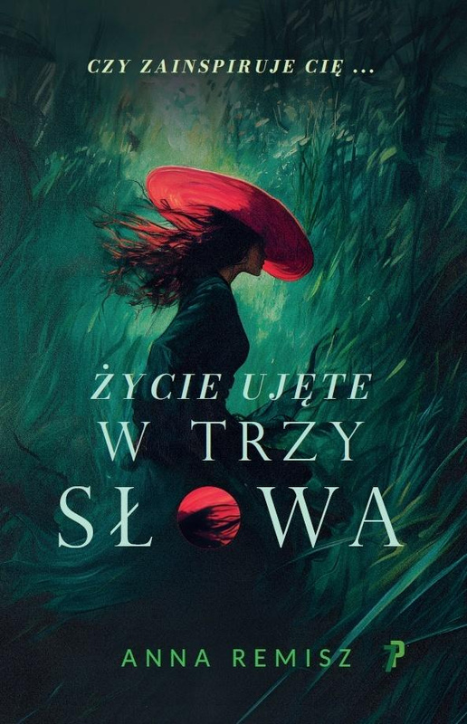 Życie ujęte w trzy słowa, Anna Remisz