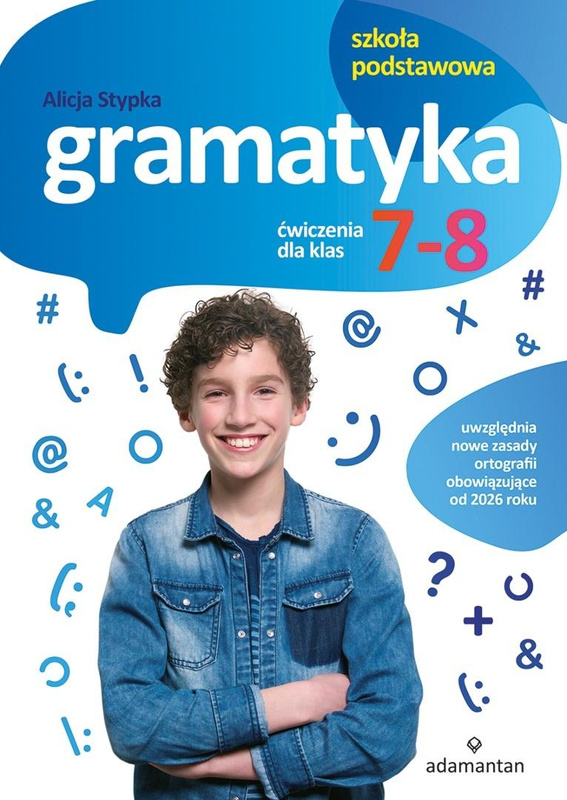 Gramatyka. Ćwiczenia dla klas 7-8 SP, Alicja Stypka