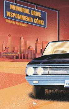 Memorial Drive. Wspomnienia córki - Natasha Trethewey
