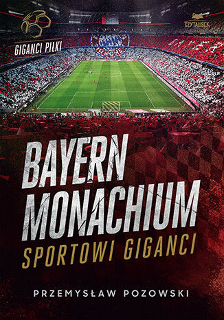 Bayern Monachium. Sportowi giganci, Przemysław Pozowski