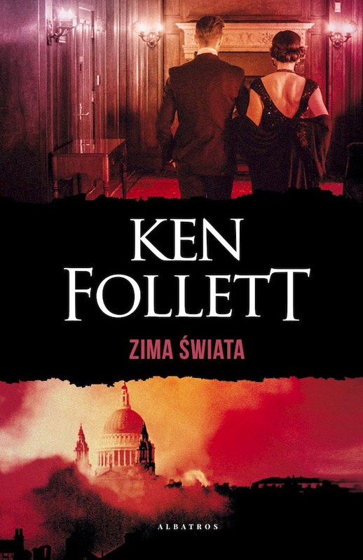 Zima świata. Trylogia Stulecie. Tom 2 (wydanie specjalne), Ken Follett