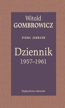 Dziennik 1957–1961. Pisma zebrane, Witold Gombrowicz