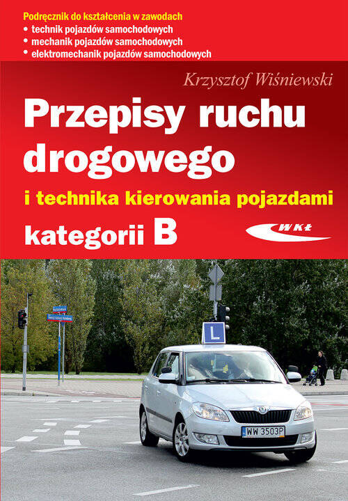 Przepisy ruchu drogowego i technika kierowania pojazdami kategorii B, Wiśniewski Krzysztof