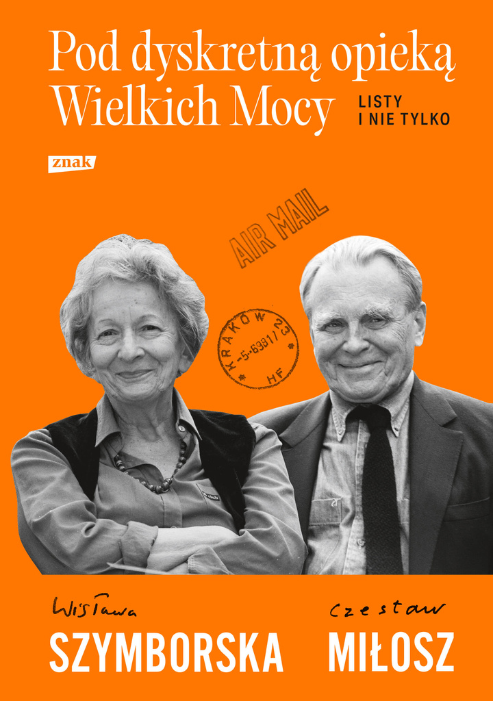 Pod dyskretną opieką Wielkich Mocy. Listy i nie tylko, Wisława Szymborska