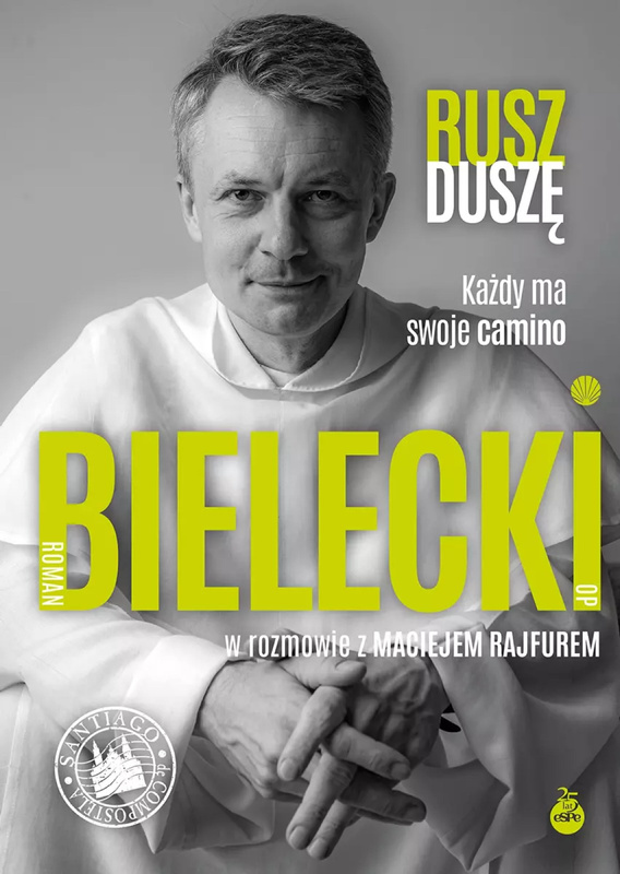 Rusz duszę. Każdy ma swoje camino, Roman Bielecki, Maciej Rajfur