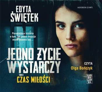 Jedno życie wystarczy T.2 Czas miłości audiobook - Edyta Świętek