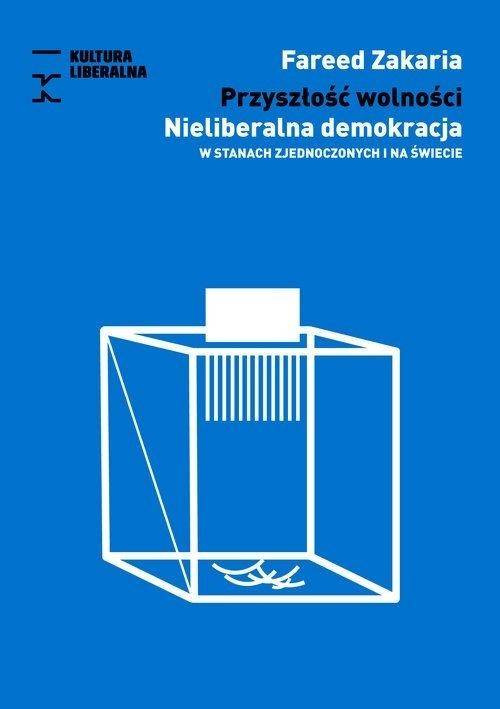 Przyszłość wolności - Fareed Zakaria