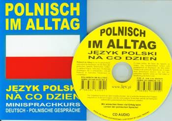 Polnisch im Alltag. Deutsch-Polnische Gesprache - praca zbiorowa