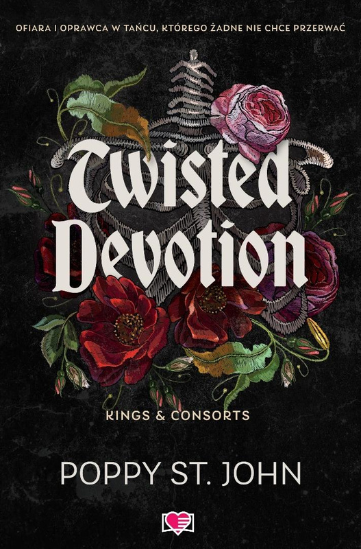 Kings&Consorts. Twisted Devotion, Poppy St John