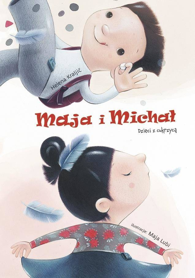 Maja i Michał. Dzieci z cukrzycą - Helena Kraljic