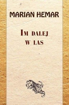 Im dalej w las, Marian Hemar