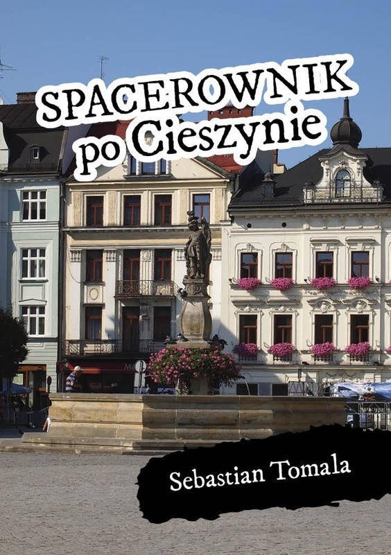 Spacerownik po Cieszynie, Sebastian Tomala