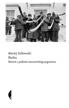 Ślachta, Maciej Falkowski