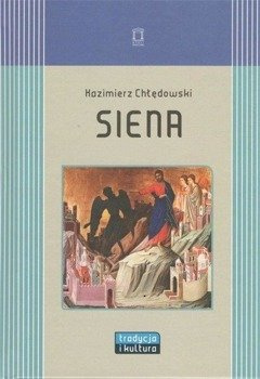Siena - Kazimierz Chłędowski