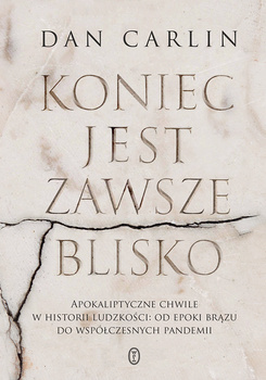Koniec jest zawsze blisko, Dan Carlin