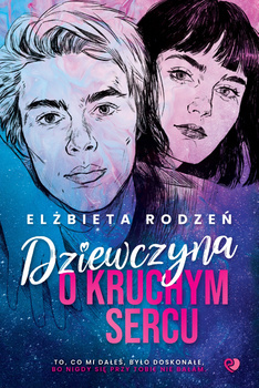 Dziewczyna o kruchym sercu, Elżbieta Rodzeń