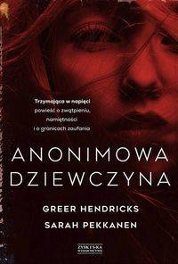 Anonimowa dziewczyna, G. Hendricks,S. Pekkanen