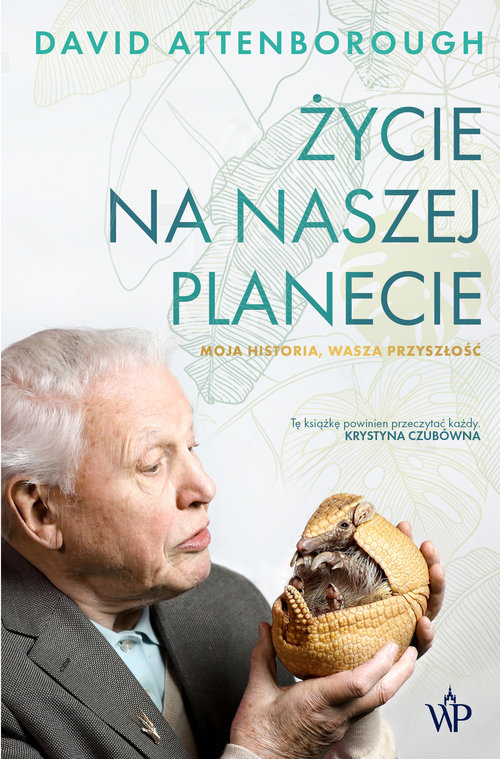 Życie na naszej planecie, Attenborough David
