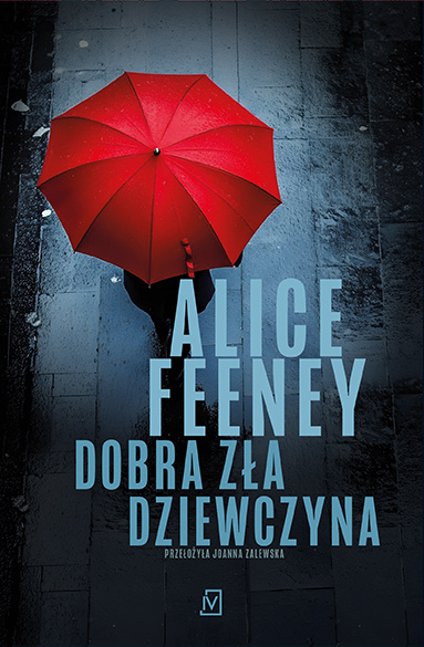 Dobra zła dziewczyna, Alice Feeney