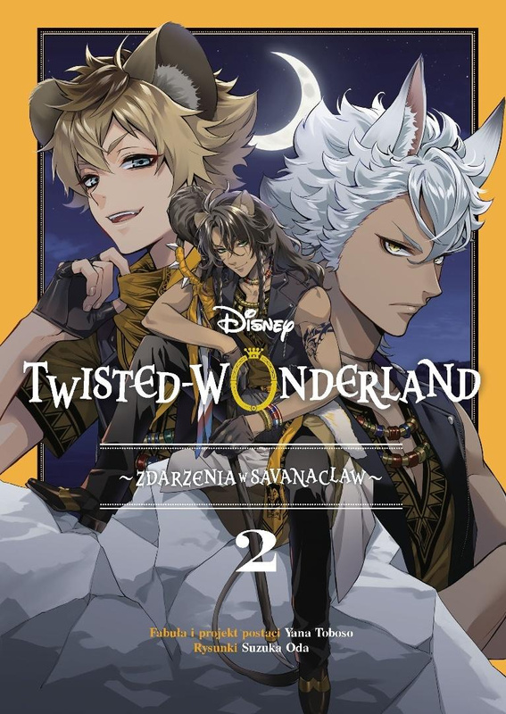 Twisted-Wonderland T.2 Zdarzenia w Savanaclaw, Yana Toboso