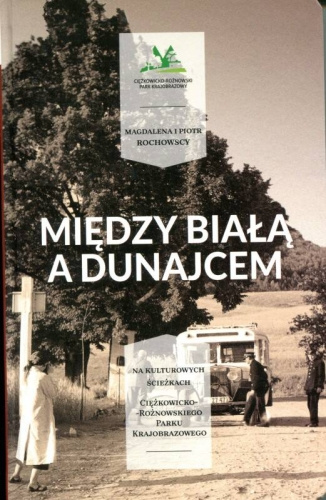 Między Białą a Dunajcem, Magdalena i Piotr Rochowscy