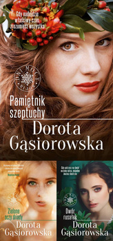 Pamiętnik szeptuchy + Zielone oczy driady + Dwór rusałek. Seria Dni Mocy