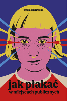 Jak płakać w miejscach publicznych, E. Dłużewska