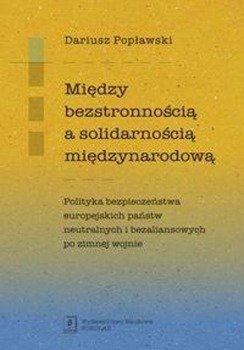Między bezstronnością a solidarnością międzynarodową - Dariusz Popławski