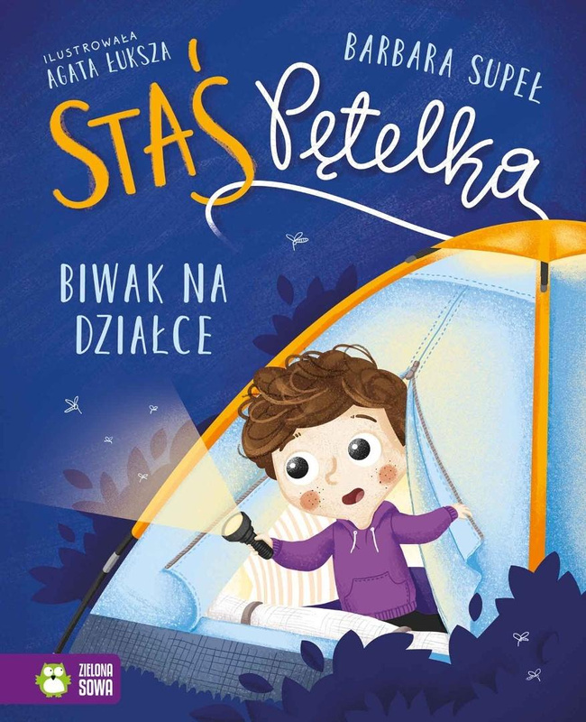 Staś Pętelka. Biwak na działce, Barbara Supeł