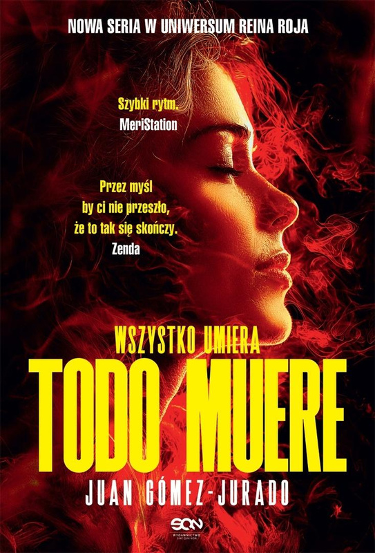 Todo Muere. Wszystko umiera, Juan Gómez-Jurado