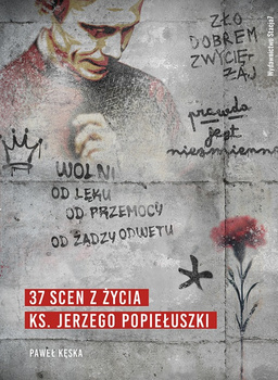 37 scen z życia ks. Jerzego Popiełuszki, Paweł Kęska