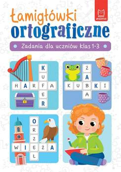 Łamigłówki ortograficzne. Zadania dla uczniów..., Beata Karlik