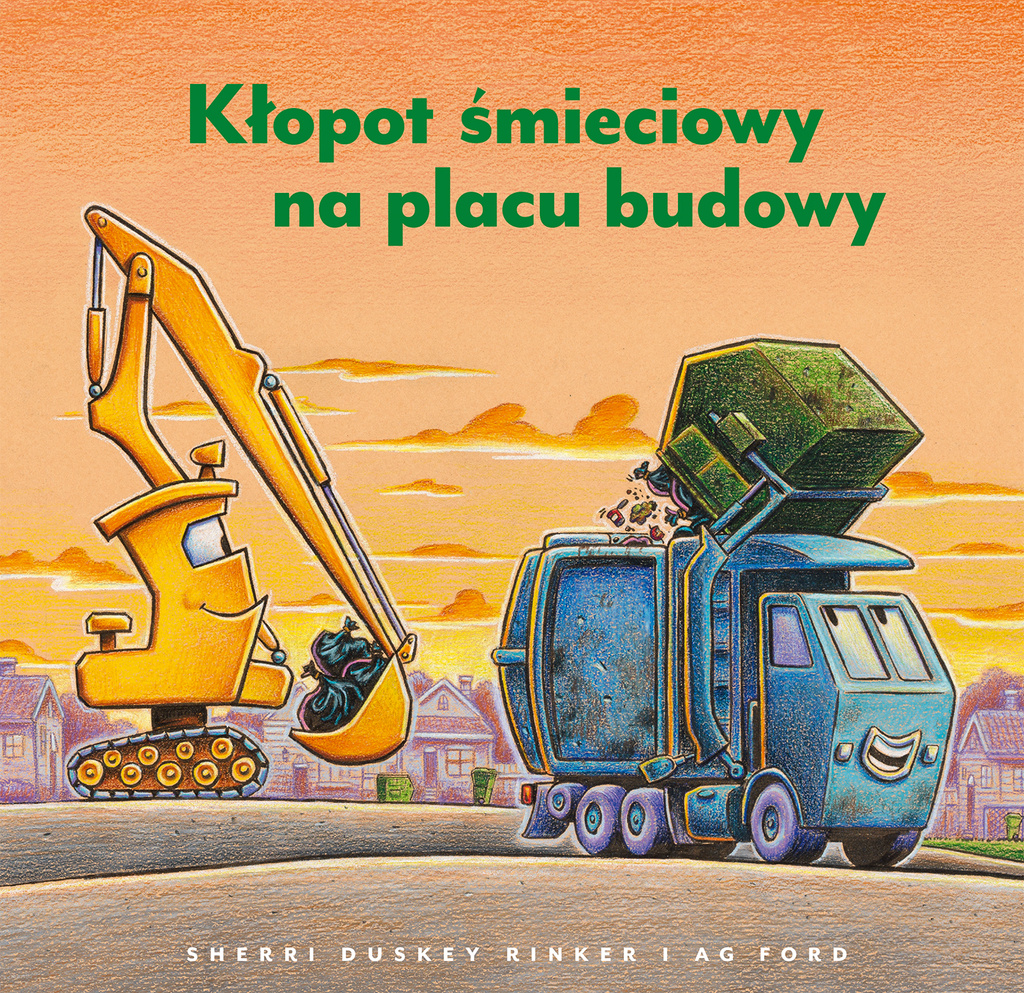 Kłopot śmieciowy na placu budowy, Sherri Duskey Rinker