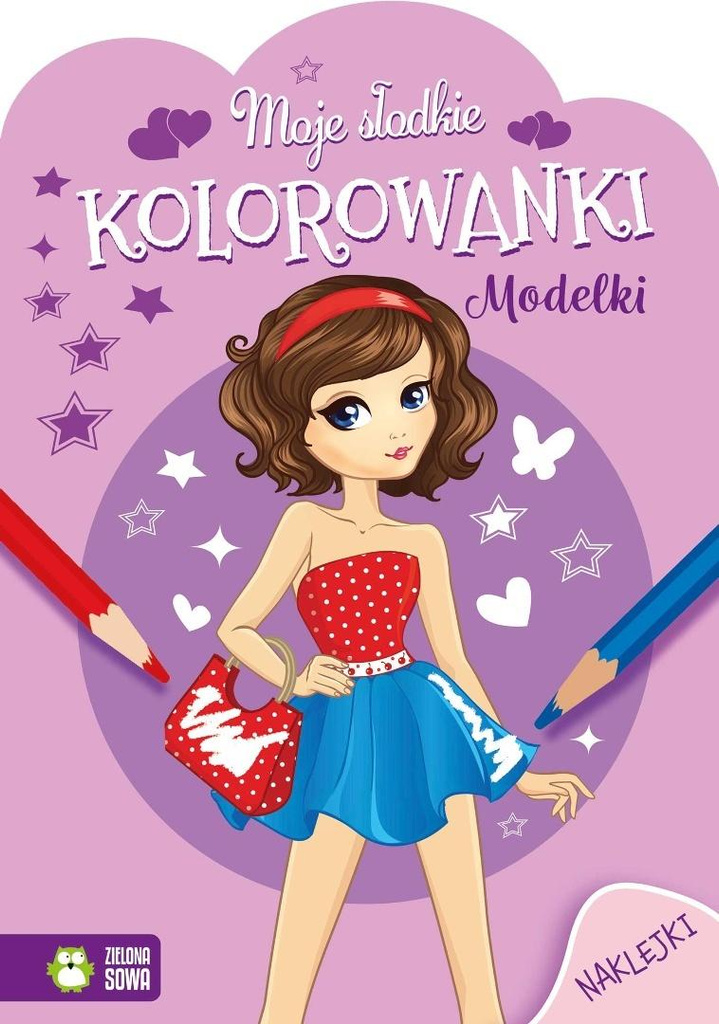 Moje słodkie kolorowanki. Modelki, praca zbiorowa
