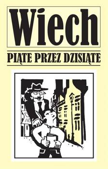 Piąte przez dziesiąte, Stefan Wiech