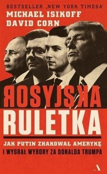 Rosyjska ruletka, Michael Isikoff, David Corn