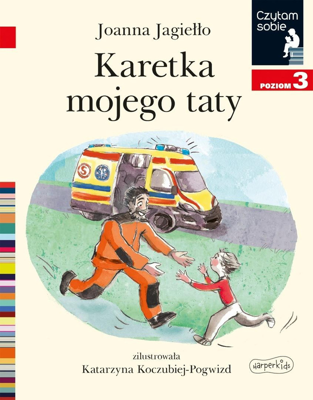 Karetka mojego taty. Czytam sobie. Poziom 3, Joanna Jagiełło