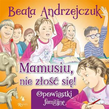 Mamusiu, nie złość się! Beata Andrzejczuk, Przemysław Sałamacha