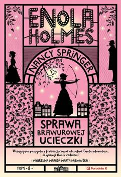 Sprawa brawurowej ucieczki. Enola Holmes, Nancy Springer