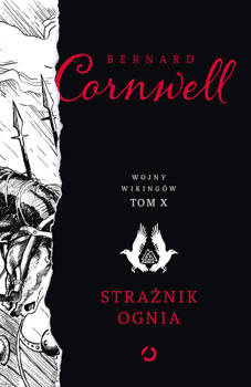 Strażnik ognia t.X, Bernard Cornwell